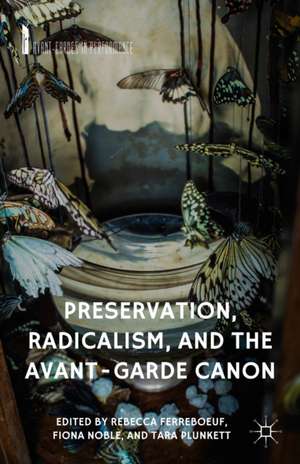 Preservation, Radicalism, and the Avant-Garde Canon de R. Ferreboeuf