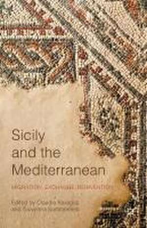 Sicily and the Mediterranean: Migration, Exchange, Reinvention de Claudia Karagoz