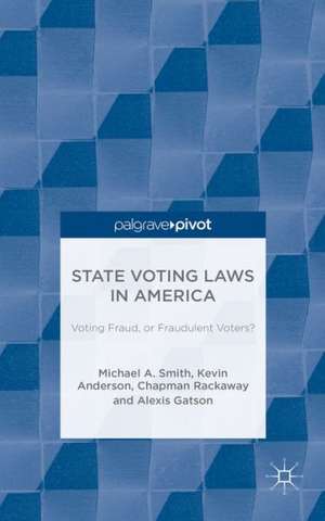 State Voting Laws in America: Historical Statutes and Their Modern Implications de M. Smith