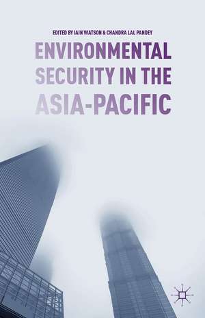 Environmental Security in the Asia-Pacific de I. Watson