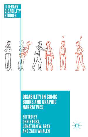 Disability in Comic Books and Graphic Narratives de C. Foss