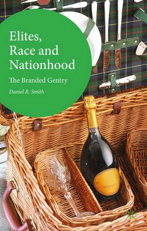 Elites, Race and Nationhood: The Branded Gentry de D. Smith