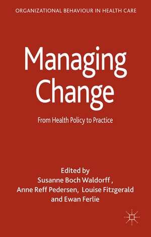 Managing Change: From Health Policy to Practice de Ewan Ferlie