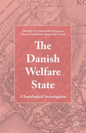 The Danish Welfare State: A Sociological Investigation de Jørgen Elm Larsen