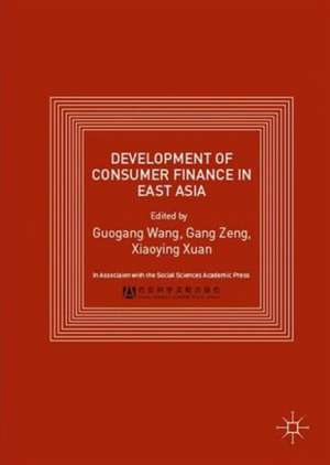 Development of Consumer Finance in East Asia de Guogang Wang