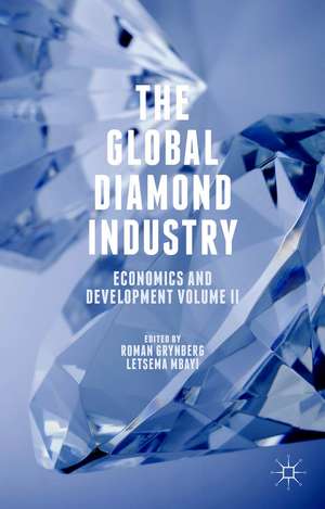 The Global Diamond Industry: Economics and Development Volume II de Roman Grynberg