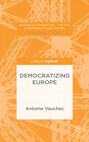 Democratizing Europe de A. Vauchez