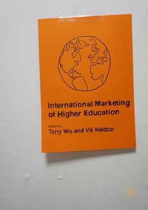 International Marketing of Higher Education de Terry Wu