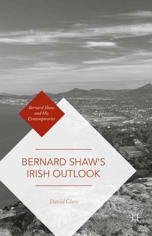 Bernard Shaw’s Irish Outlook de David Clare