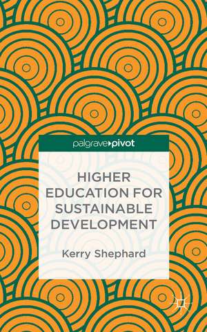 Higher Education for Sustainable Development de Kerry Shephard