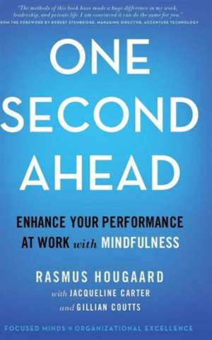 One Second Ahead: Enhance Your Performance at Work with Mindfulness de Rasmus Hougaard