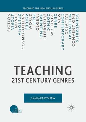 Teaching 21st Century Genres de Katy Shaw