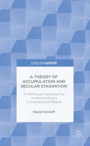 A Theory of Accumulation and Secular Stagnation de Daniel Aronoff