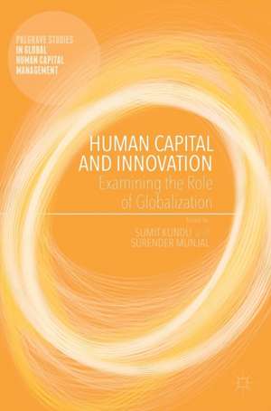 Human Capital and Innovation: Examining the Role of Globalization de Sumit Kundu