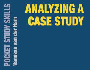 Analyzing a Case Study de Vanessa van der Ham