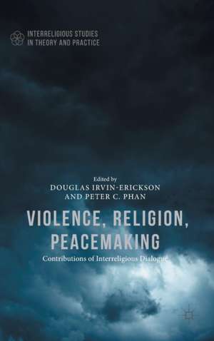 Violence, Religion, Peacemaking de Douglas Irvin-Erickson