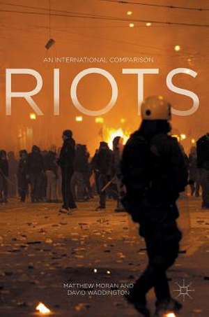 Riots: An International Comparison de Matthew Moran