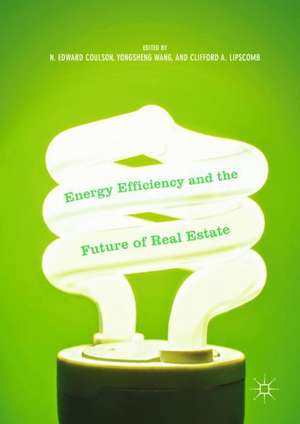 Energy Efficiency and the Future of Real Estate de N. Edward Coulson