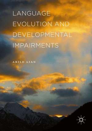 Language Evolution and Developmental Impairments de Arild Lian