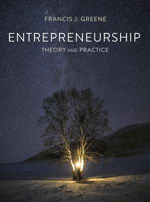 Entrepreneurship Theory and Practice de Francis J. Greene