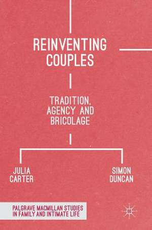 Reinventing Couples: Tradition, Agency and Bricolage de Julia Carter