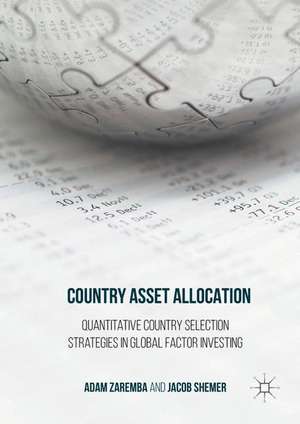 Country Asset Allocation: Quantitative Country Selection Strategies in Global Factor Investing de Adam Zaremba