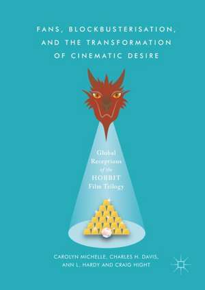 Fans, Blockbusterisation, and the Transformation of Cinematic Desire: Global Receptions of The Hobbit Film Trilogy de Carolyn Michelle