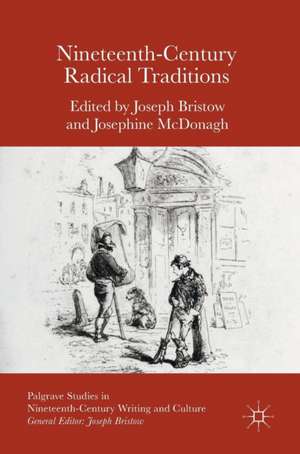 Nineteenth-Century Radical Traditions de Joseph Bristow