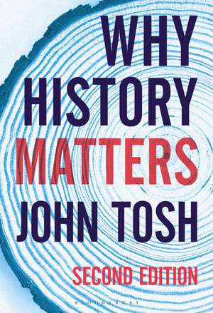 Why History Matters de John Tosh