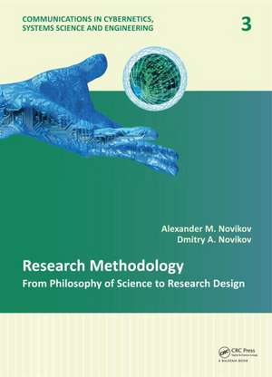 Research Methodology: From Philosophy of Science to Research Design de Alexander M. Novikov