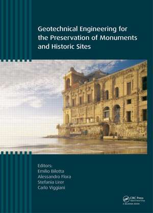 Geotechnical Engineering for the Preservation of Monuments and Historic Sites de Emilio Bilotta