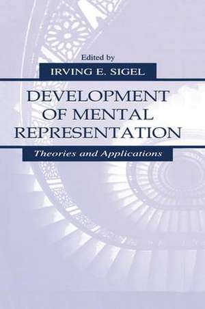 Development of Mental Representation: Theories and Applications de Irving E. Sigel