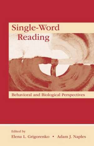 Single-Word Reading: Behavioral and Biological Perspectives de Elena L. Grigorenko