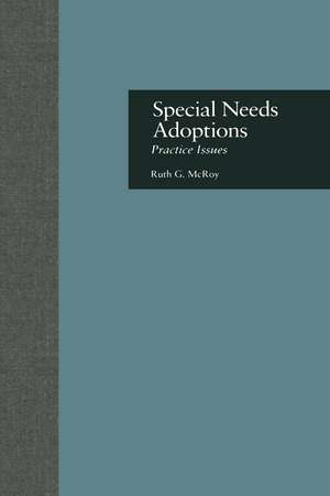 Special Needs Adoptions: Practice Issues de Ruth G. McRoy