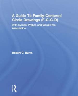 Guide To Family-Centered Circle Drawings F-C-C-D With Symb de Robert C. Burns