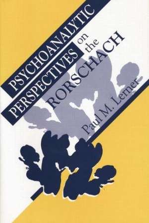 Psychoanalytic Perspectives on the Rorschach de Paul M. Lerner