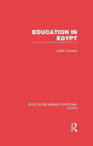 Education in Egypt (RLE Egypt) de Judith Cochran