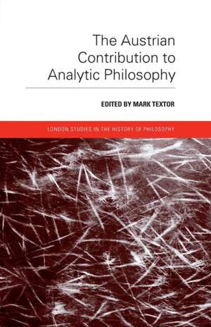 The Austrian Contribution to Analytic Philosophy de Mark Textor