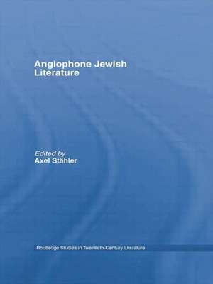 Anglophone Jewish Literature de Axel Stähler