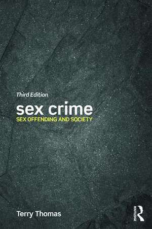 Sex Crime: Sex offending and society de Terry Thomas