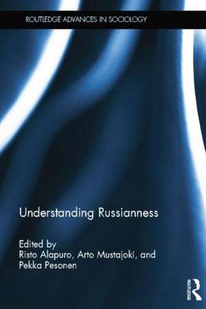 Understanding Russianness de Risto Alapuro