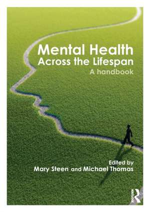 Mental Health Across the Lifespan: A Handbook de Mary Steen