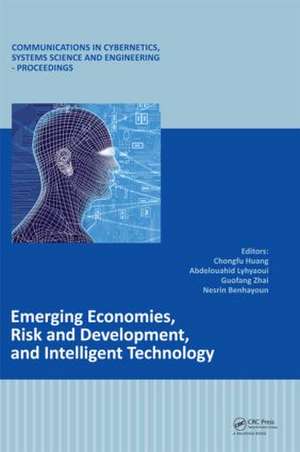 Emerging Economies, Risk and Development, and Intelligent Technology: Proceedings of the 5th International Conference on Risk Analysis and Crisis Response, June 1-3, 2015, Tangier, Morocco de Chongfu Huang