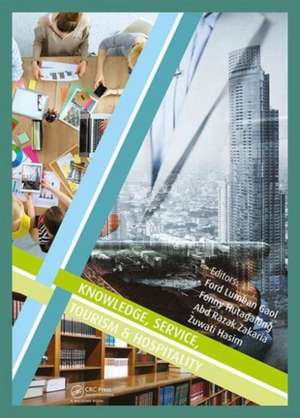 Knowledge, Service, Tourism & Hospitality: Proceedings of the Annual International Conference on Management and Technology in Knowledge, Service, Tourism & Hospitality 2015 (SERVE 2015), Bandung, Indonesia, 1-2 August 2015 de Ford Lumban Gaol