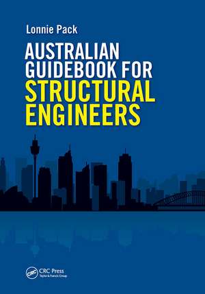 Australian Guidebook for Structural Engineers de Lonnie Pack