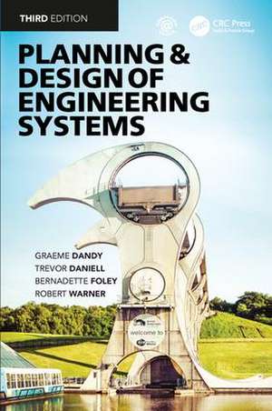 Planning and Design of Engineering Systems de Graeme Dandy