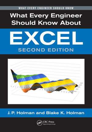 What Every Engineer Should Know About Excel de J. P. Holman