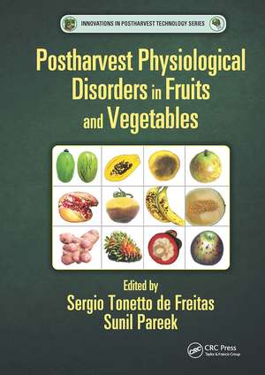 Postharvest Physiological Disorders in Fruits and Vegetables de Sergio Tonetto de Freitas