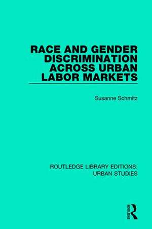 Race and Gender Discrimination across Urban Labor Markets de Susanne Schmitz