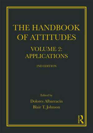 Handbook of Attitudes, Volume 2: Applications: 2nd Edition de Dolores Albarracin